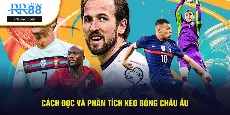 Cách đọc và phân tích chi tiết về kèo bóng châu Âu
