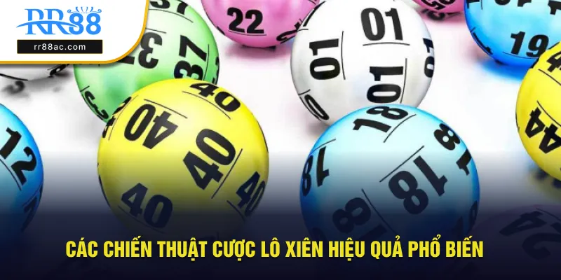 Các chiến thuật giúp cược lô xiên hiệu quả phổ biến