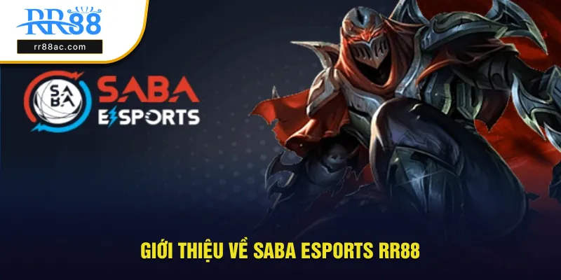 Giới thiệu về sảnh trực tuyến SABA eSports RR88