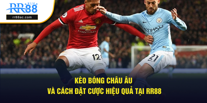 kèo bóng châu Âu