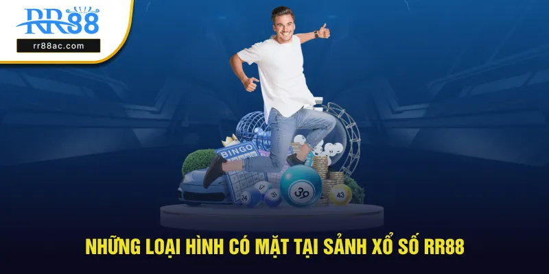Những loại hình siêu hot có mặt tại sảnh xổ số RR88