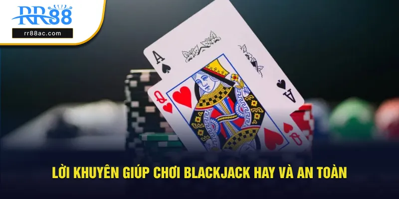 Lời khuyên giúp chơi hay và an toàn