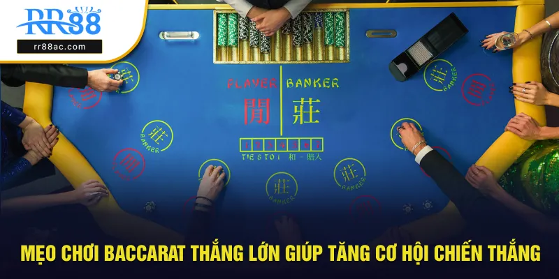 Mẹo chơi baccarat thắng lớn