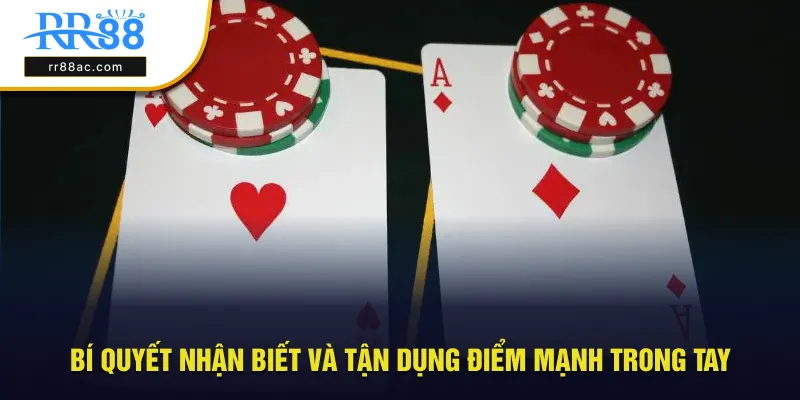 Bí quyết nhận biết và tận dụng điểm mạnh trong tay