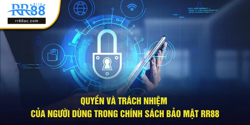 Quyền và trách nhiệm của người dùng trong chính sách