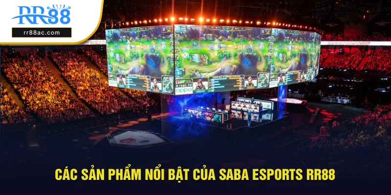 Các sản phẩm nổi bật của SABA eSports RR88