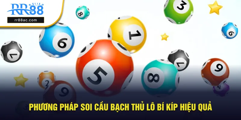 Phương pháp giúp soi cầu bạch thủ lô hiệu quả