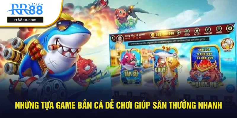 Những tựa game bắn cá dễ chơi
