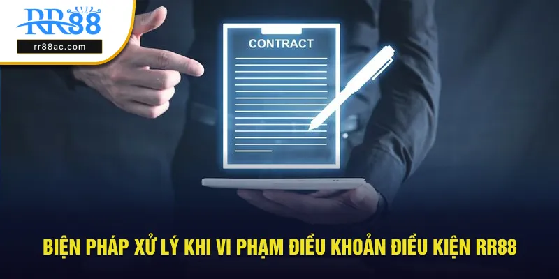 Biện pháp xử lý khi vi phạm điều khoản