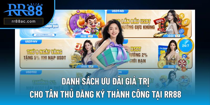 Danh sách ưu đãi giá trị khi tân thủ đăng ký tài khoản